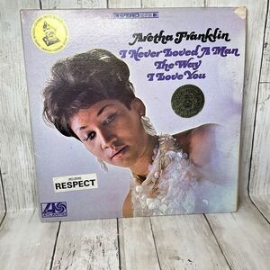 Aretha Franklin I Never Loved A Man The Way I Love You Respect 1967 Atlantic